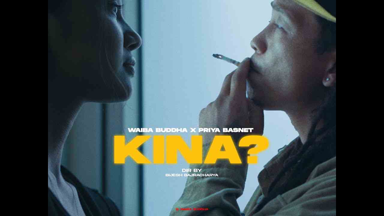 Kina Vana Lyrics In English | Waiba Buddha