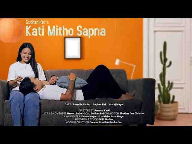 Kati Mitho Sapana Lyrics In English – Sudhan Rai