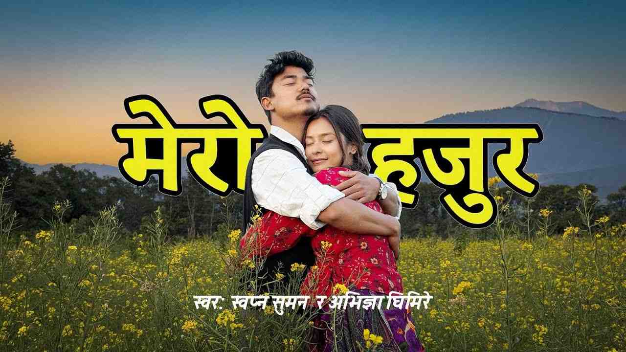 Mero Hajura Lyrics English Translation | Swoopna Suman